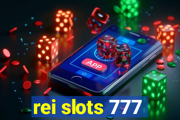 rei slots 777